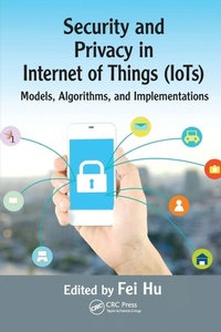 Enlarge image Cover: Security and Privacy in Internet of Things (IoTs) - CRC Press