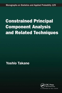 Enlarge image Cover: Constrained Principal Component Analysis and Related Techniques - Chapman & Hall/CRC