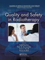 Cover: Quality and Safety in Radiotherapy - CRC Press