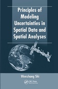 Cover: Principles of Modeling Uncertainties in Spatial Data and Spatial Analyses - CRC Press