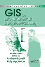 Cover: GIS for Environmental Decision-Making - CRC Press