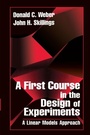 Cover: A First Course in the Design of Experiments - Routledge