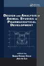 Cover: Design and Analysis of Animal Studies in Pharmaceutical Development - Chapman & Hall/CRC