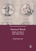 Cover: Poisoned Words: Slander and Satire in Early Modern France - Routledge