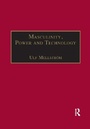 Cover: Masculinity, Power and Technology - Routledge