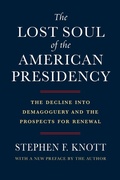 Cover: The Lost Soul of the American Presidency - University Press of Kansas
