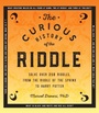 Cover: The Curious History of the Riddle: Volume 4 - Wellfleet Press
