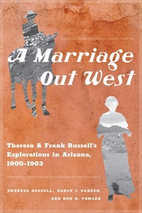 Enlarge image Cover: A Marriage Out West - University of Arizona Press