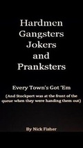 Cover: Hardmen Gangsters Jokers and Pranksters - NJF BOOKS