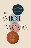 Cover: Whole Woman, The - LifeWay Christian Resources