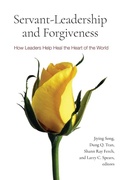 Cover: Servant-Leadership and Forgiveness - State University of New York Press