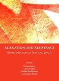 Cover: Alienation and Resistance - Cambridge Scholars Publishing