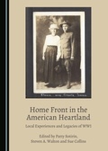 Cover: Home Front in the American Heartland - Cambridge Scholars Publishing
