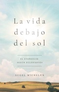 Cover: La vida debajo del sol (Life Under the Sun) - LifeWay Christian Resources
