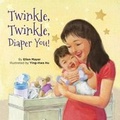 Cover: Twinkle, Twinkle, Diaper You! - Star Bright Books