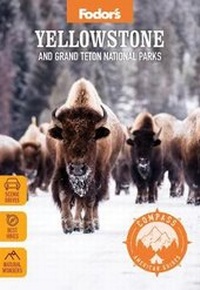 Abbildung von: Fodor's Compass American Guides: Yellowstone and Grand Teton National Parks - Fodor's Travel Publications Inc.,U.S.