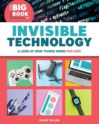 Enlarge image Cover: The Big Book of Invisible Technology - Callisto Kids
