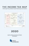 Cover: The Income Tax Map, A Bird's-Eye View of Federal Income Taxation for Law Students, 2020 - West Academic Press