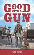 Cover: Good with a Gun - White Bird Publications