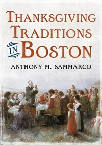 Enlarge image Cover: Thanksgiving Traditions in Boston - America Through Time