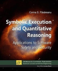 Enlarge image Cover: Symbolic Execution and Quantitative Reasoning - Morgan & Claypool Publishers
