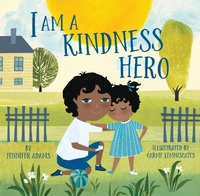 Enlarge image Cover: I Am a Kindness Hero - Sounds True Inc