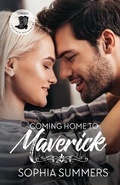 Cover: Coming Home to Maverick - Sophia Summers
