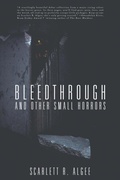 Cover: Bleedthrough and Other Small Horrors - Cold War Radio Press