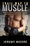 Cover: Trail Map to Muscle - Jeremy Moore