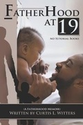 Cover: Fatherhood at 19... No Tutorial Books - Lil Villa Publishing