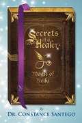 Cover: Secrets of a Healer - Magic of Reiki - Maximillian Enterprises Inc.