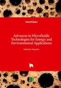 Cover: Advances in Microfluidic Technologies for Energy and Environmental Applications - IntechOpen