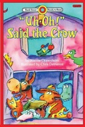 Cover: "Uh-Oh" Said the Crow - Ibooks for Young Readers