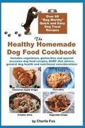Cover: The Healthy Homemade Dog Food Cookbook - Windrunner Pets