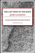 Cover: The Last Twist of the Knife - Dalkey Archive Press