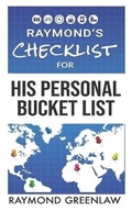 Cover: Raymond's Checklist for His Personal Bucket List - Roxy Publishing