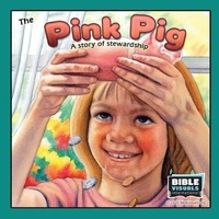 Enlarge image Cover: The Pink Pig - Bible Visuals International