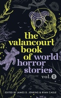 Cover: The Valancourt Book of World Horror Stories, volume 1 - VALANCOURT BOOKS
