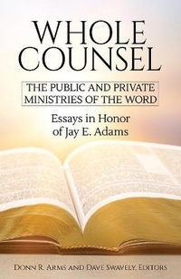 Enlarge image Cover: Whole Counsel - Institute for Nouthetic Studies