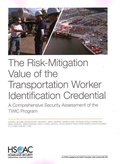 Cover: The Risk-Mitigation Value of the Transportation Worker Identification Credential - RAND