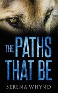 Cover: The Paths That Be - 978-1-9995633-1-8