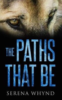 Enlarge image Cover: The Paths That Be - 978-1-9995633-1-8
