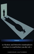 Cover: 50 Mystery and Detective masterpieces you have to read before you die vol: 1 - DXBooks