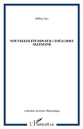Cover: Nouvelles &eacute;tudes sur l'id&eacute;alisme allemand - Ouverture Philosophique