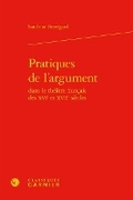 Cover: Pratiques de l'Argument - Classiques Garnier