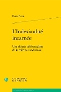 Cover: L'Indexicalite Incarnee - Classiques Garnier