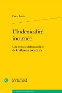 Enlarge image Cover: L'Indexicalite Incarnee - Classiques Garnier