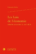 Cover: Les Lois de l'Economie - Classiques Garnier