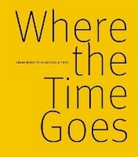 Enlarge image Cover: Where the Time Goes - Schilt Publishing b.v.