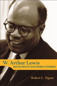 Abbildung von: W. Arthur Lewis and the Birth of Development Economics - Princeton University Press